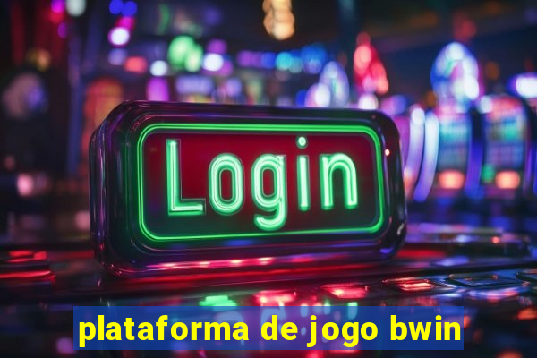 plataforma de jogo bwin